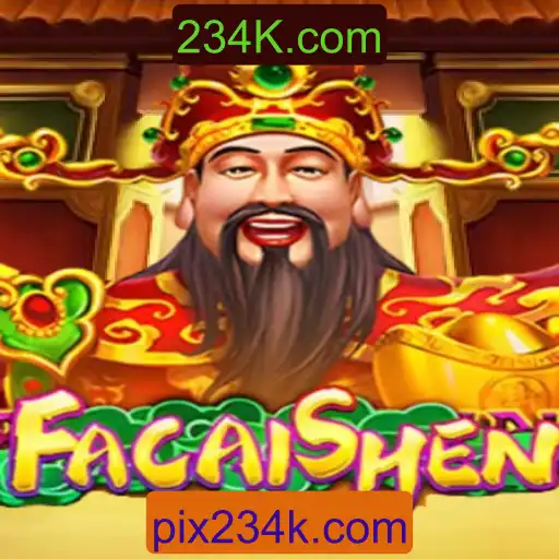 Descubra FaCaiShen: O Jogo Que Conquistou 234K.com